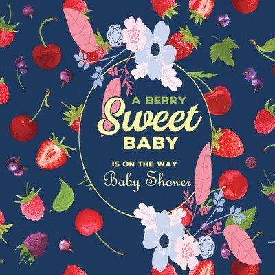 A Berry Sweet Baby is On The Way baby shower guest book 1