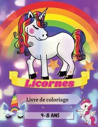 bokomslag Licornes Livre de coloriage 4-8 Ans