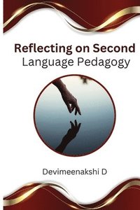 bokomslag Reflecting on Second Language Pedagogy