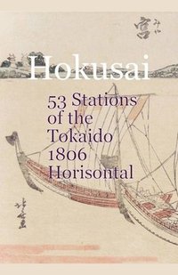 bokomslag Hokusai 53 Stations of the T&#333;kaid&#333; 1806 Horizontal