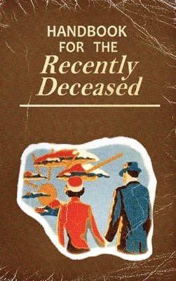 Handbook For The Recently Deceased - Hardcover 1