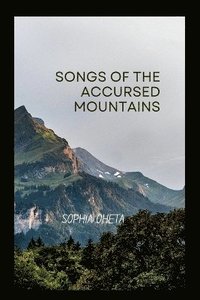 bokomslag Songs of the Accursed Mountains