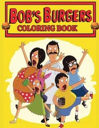 bokomslag Bob's Burgers Coloring Book