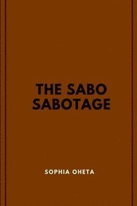 bokomslag The Sabo Sabotage