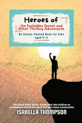 bokomslag Heroes of the Forbidden Forest and Other Thrilling Adventures
