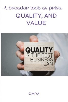 A broader look at price, quality, and value 1