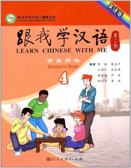 Zhu Zhiping, Chen Fu - Learn Chinese with Me vol.4 - Student's Book, Häftad