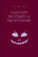 Fantasy Becomes a Nightmar 1