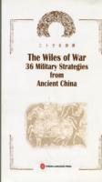Wiles of War 36 Military Strategies from Ancient China