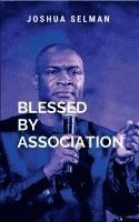 bokomslag Blessed By Association