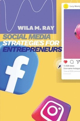 Wilma M Ray - Social Media Strategies for Entrepreneurs, Häftad