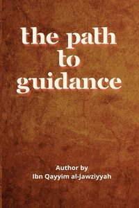 bokomslag The Path to Guidance