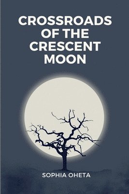 Crossroads of the Crescent Moon 1