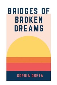 bokomslag Bridges of Broken Dreams