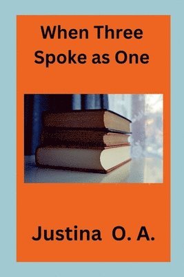 bokomslag When Three Spoke as One