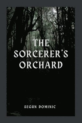 bokomslag The Sorcerer's Orchard