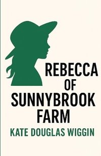 bokomslag Rebecca Of Sunnybrook Farm(Illustrated)