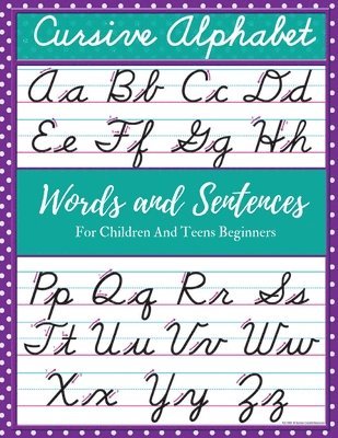 Mike Stewart - Cursive Alphabet Words and Sentences For Children and Teens Beginners, Häftad