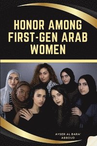 bokomslag Honor Among First-Gen Arab Women