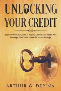 bokomslag Unlocking Your Credit