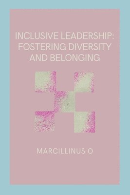 bokomslag Inclusive Leadership