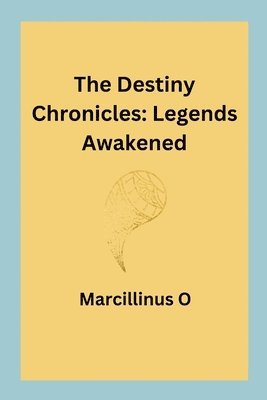 The Destiny Chronicles 1