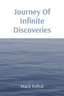 Mack Rafeal - Journey Of Infinite Discoveries, Häftad