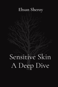 bokomslag Sensitive Skin A Deep Dive