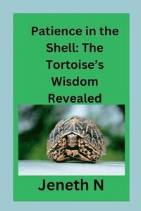 bokomslag Patience in the Shell
