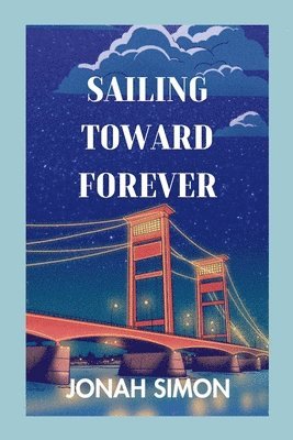 bokomslag Sailing Toward Forever