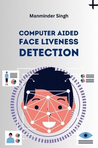 bokomslag Computer Aided Face Liveness Detection