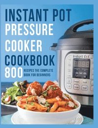 bokomslag Instant Pot Pressure Cooker Cookbook