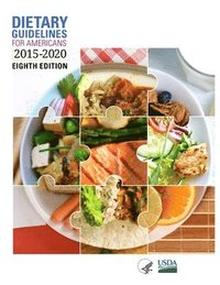 bokomslag Dietary Guidelines for Americans, 2015-2020 Eighth Edition