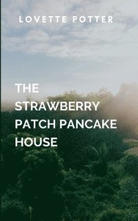 bokomslag Strawberry Patch Pancake House