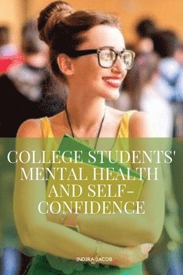 bokomslag College Students Mental Health and Self-Confidence