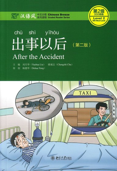 bokomslag After the Accident - Chinese Breeze Graded Reader, Level 2: 500 Word Level