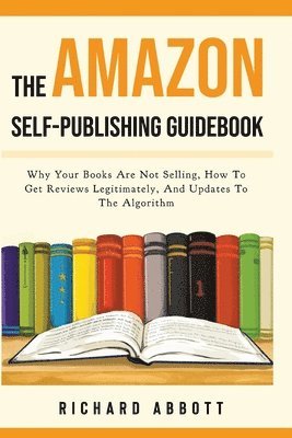 bokomslag The Amazon Self-Publishing Guidebook