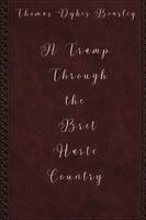 Thomas Dykes Beasley - Tramp Through the Bret Harte Country, Häftad