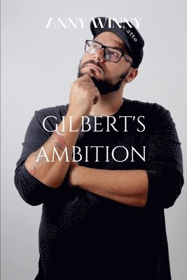 bokomslag Gilbert's Ambition