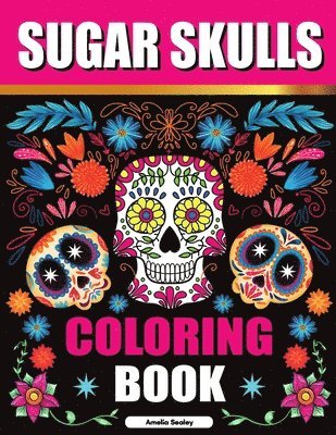 bokomslag Sugar Skulls Adult Coloring Book for Relaxation