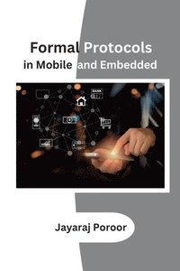 bokomslag Formal Protocols in Mobile and Embedded