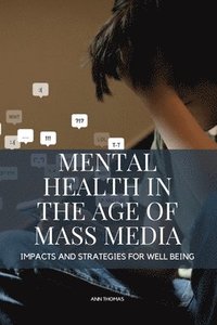 bokomslag Mental Health in the Age of Mass Media