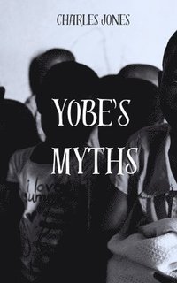 bokomslag Yobe's Myths