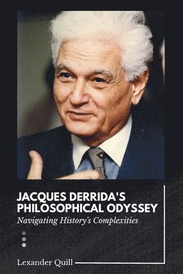 bokomslag Jacques Derrida's Philosophical Odyssey