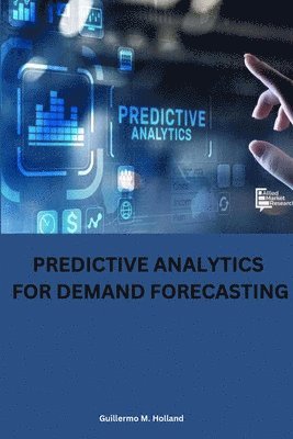 bokomslag Predictive analytics for demand forecasting