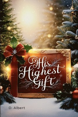 His Highest Gift 1