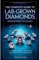 Tim Colton - Complete Guide to Lab-Grown Diamonds, Häftad