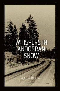 bokomslag Whispers in Andorran Snow