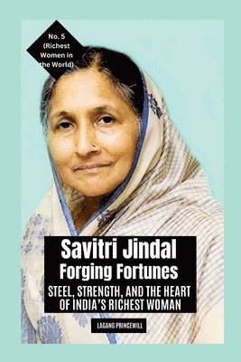 Savitri Jindal - Forging Fortunes 1