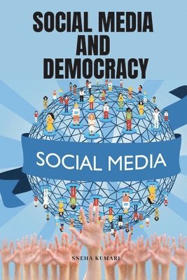 Social Media and Democracy 1